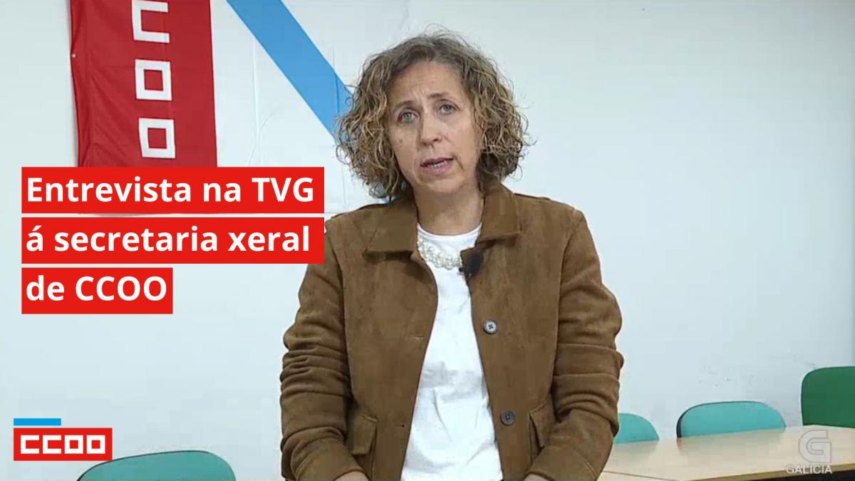A secretaria xeral de CCOO foi entrevistada este mrcores na TVG
