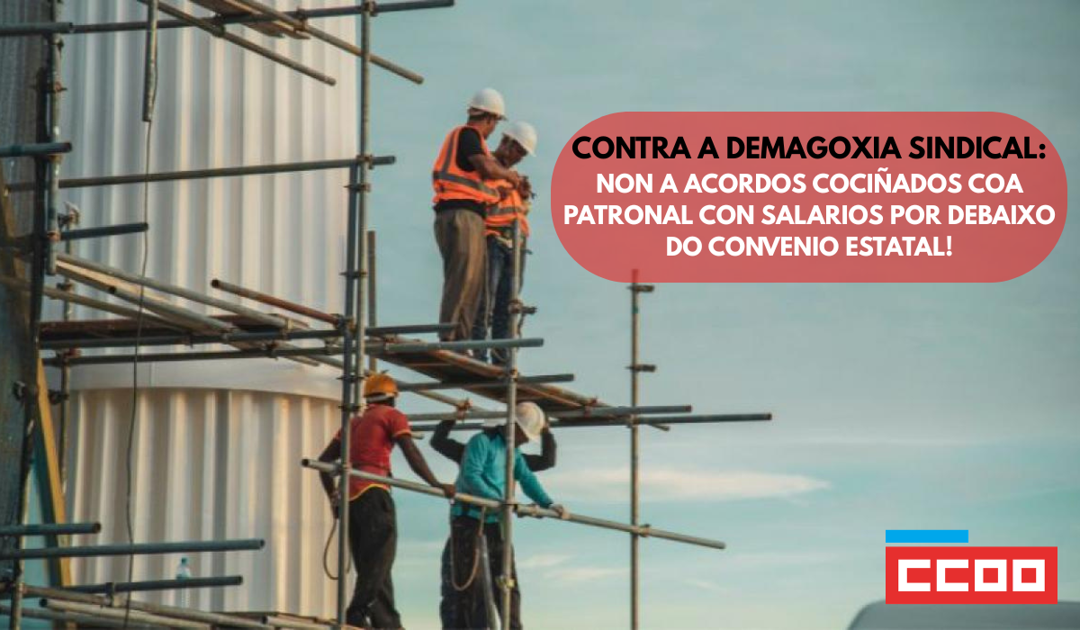 CCOO denuncia acordos cociñados entre patronal e os outros sindicatos.