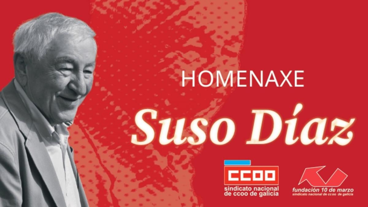 CCOO e a Fundación 10 de Marzo homenaxean este venres a Suso Díaz