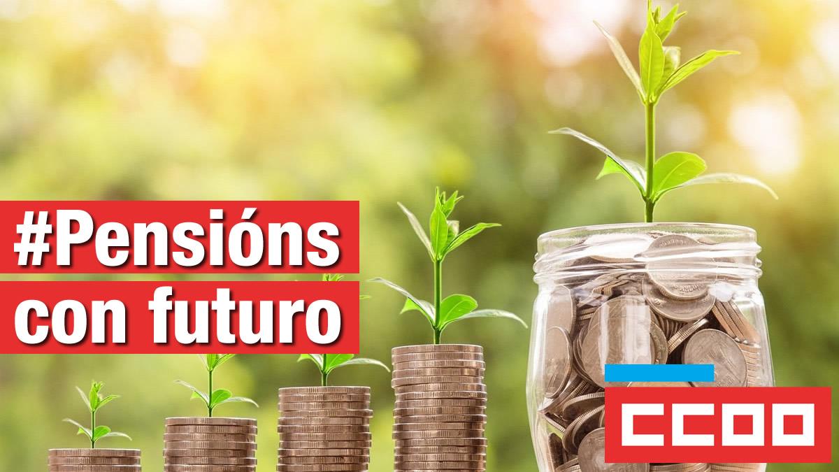 #PensiónsConFuturo, campaña de CCOO para explicar as claves do acordo das pensións
