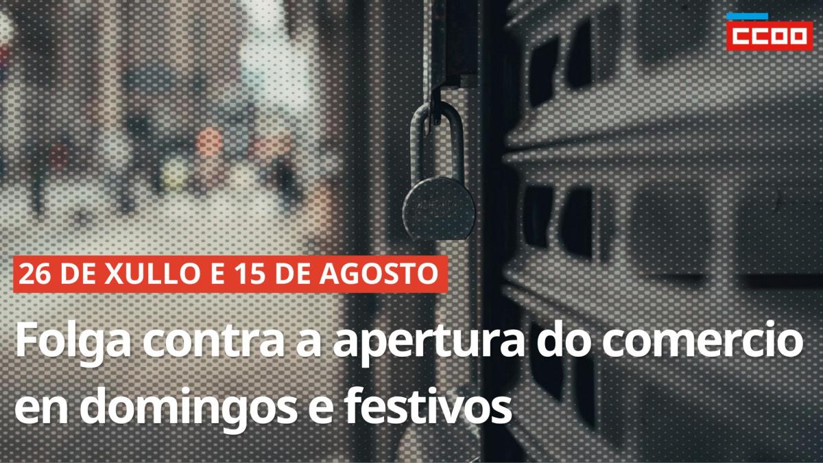 CCOO convoca dúas xornadas de folga contra a apertura do comercio en domingos e festivos