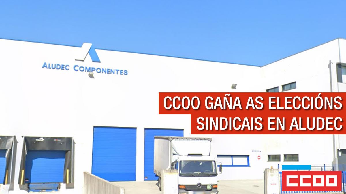 CCOO gaa as eleccins sindicais en Aludec