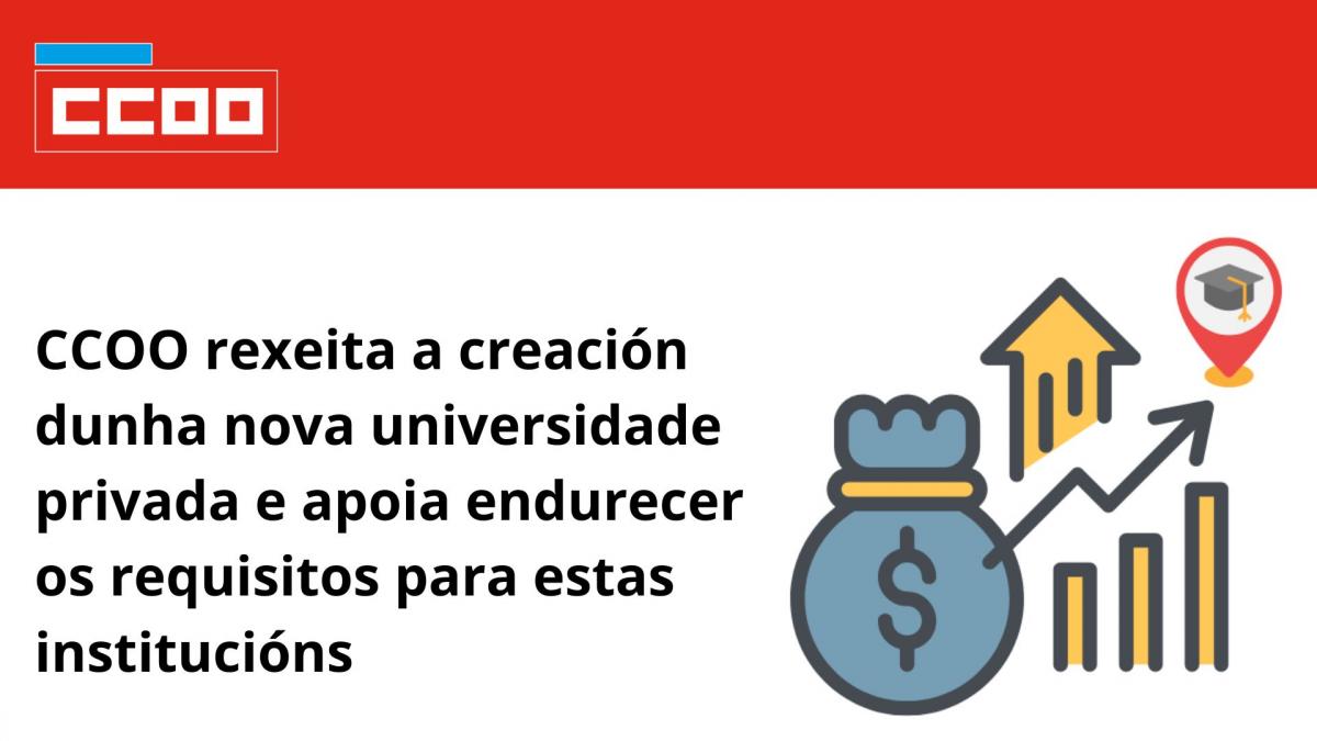 CCOO rexeita a creacin dunha nova universidade privada
