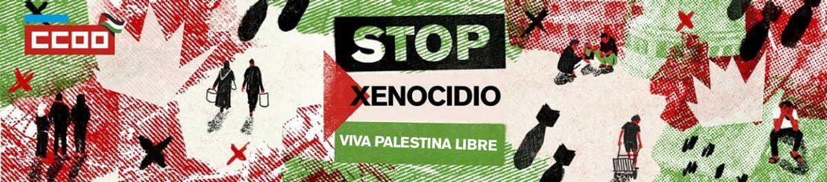 STOP xenocidio: CCOO en apoio ao pobo de Palestina
