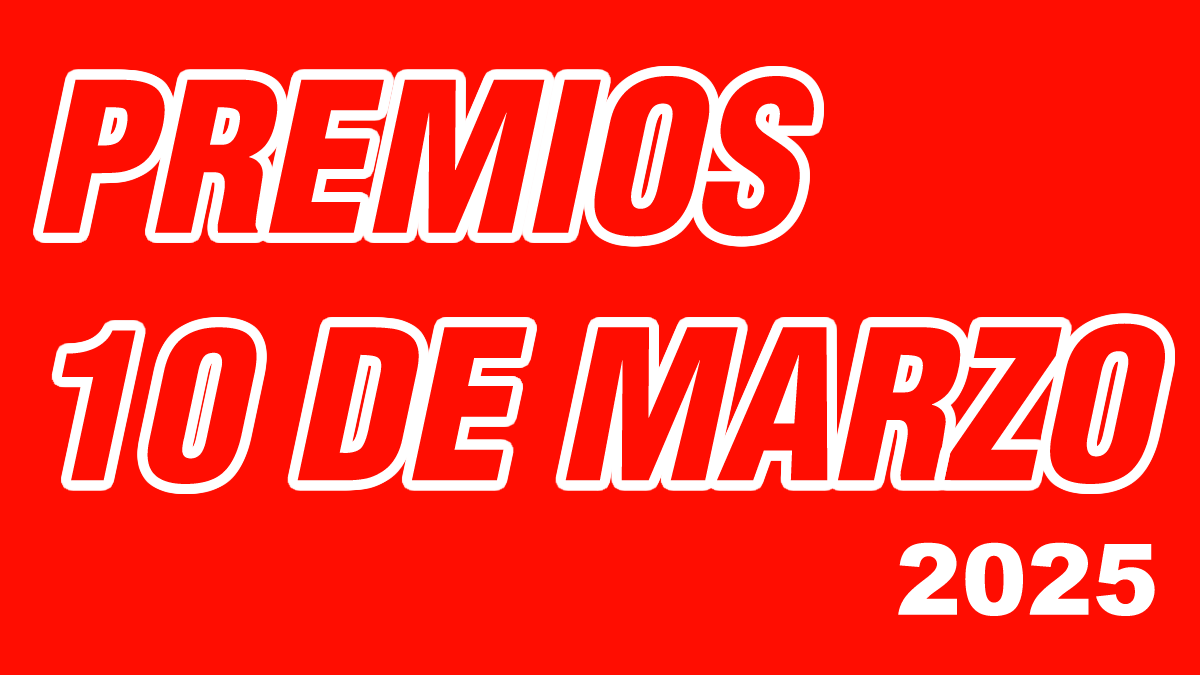 Premios 10 de Marzo 2025
