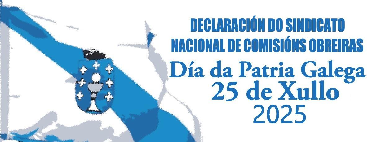 DECLARACIN DO S.N. DE CCOO, DA DA PATRIA GALEGA DE 2025