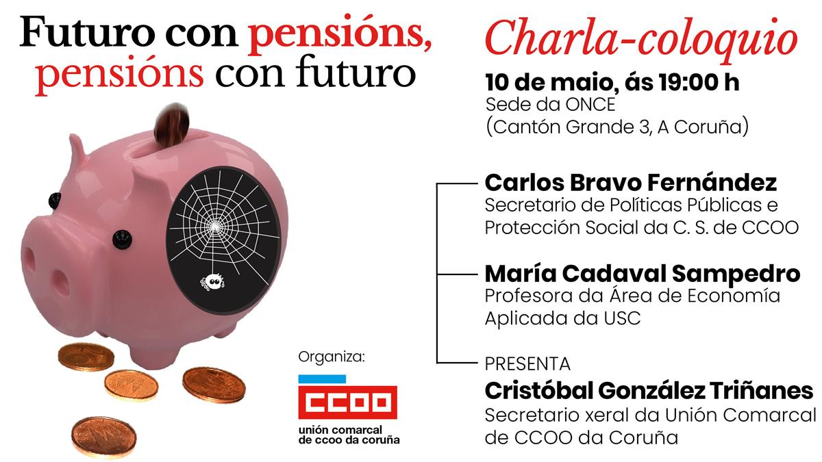 Charla-coloquio sobre o futuro das pensións na Coruña, o día 10 de maio